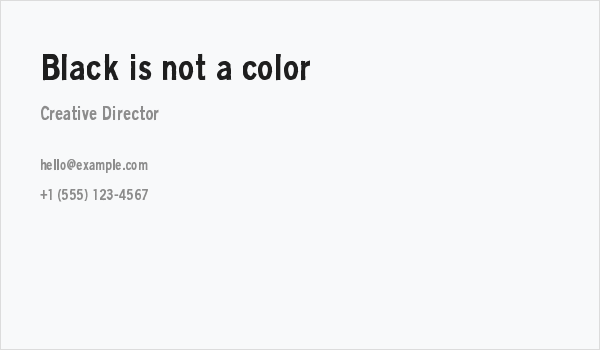 Black is not a color Business Card