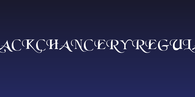 BlackChancery Regular Social Header