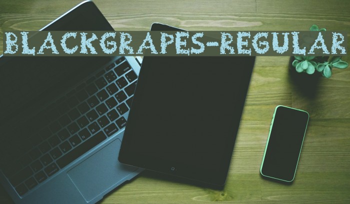 BlackGrapes-Regular Font examples
