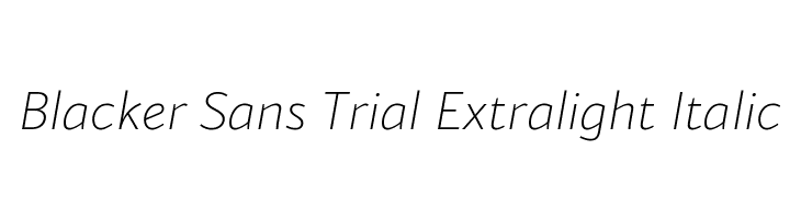 Blacker Sans Trial Extralight Italic  Frei Schriftart Herunterladen