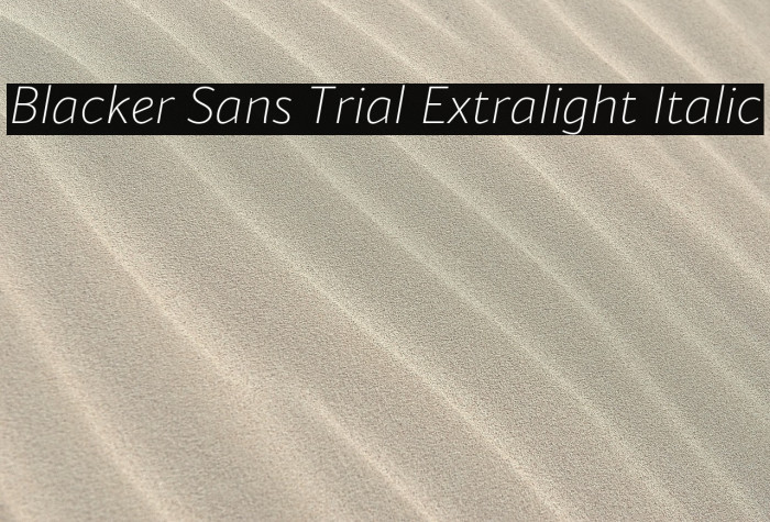 Blacker Sans Trial Extralight Italic Example 1
