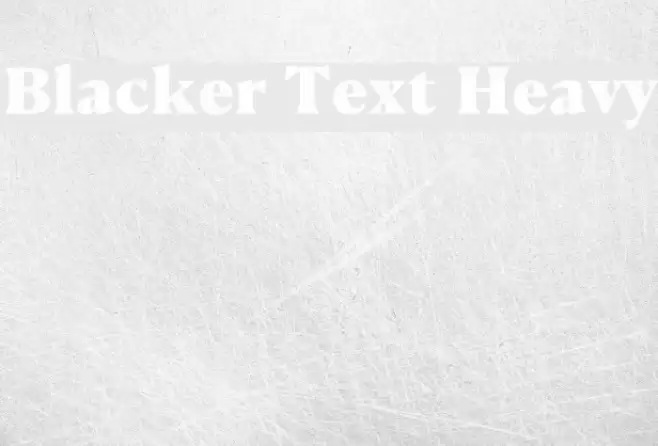 Blacker Text Heavy Font examples