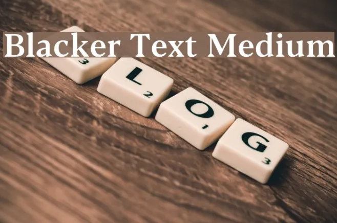 Blacker Text Medium Example 2