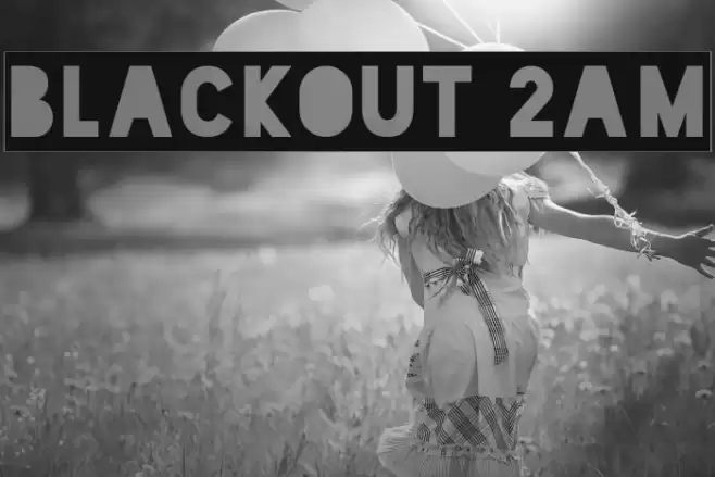 Blackout 2AM Font examples