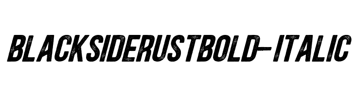 BlacksideRustBold-Italic  Frei Schriftart Herunterladen