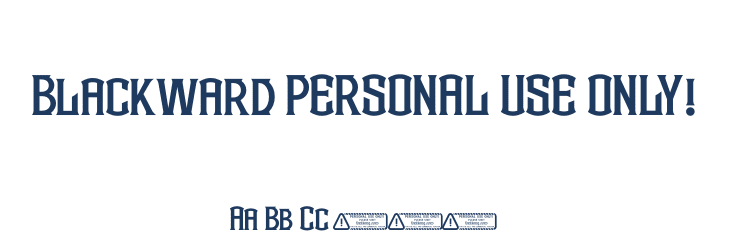 Blackward PERSONAL USE ONLY! Font Preview
