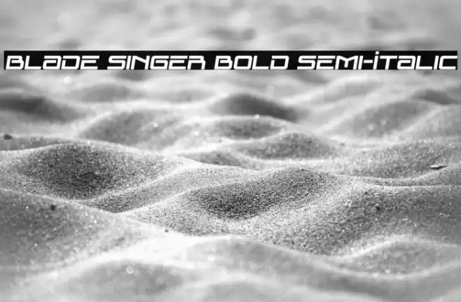 Blade Singer Bold Semi-Italic Font examples