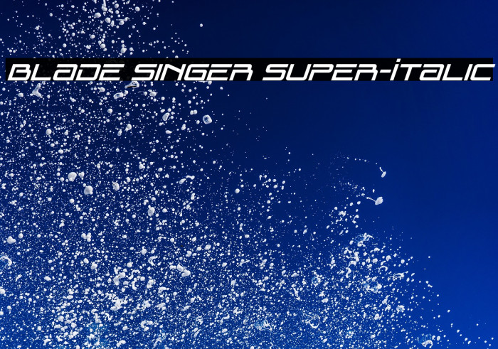 Blade Singer Super-Italic Example 3