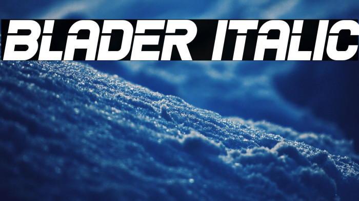 Blader Italic Example 2