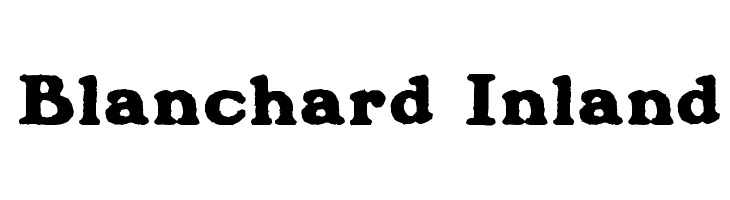 Blanchard Inland Font