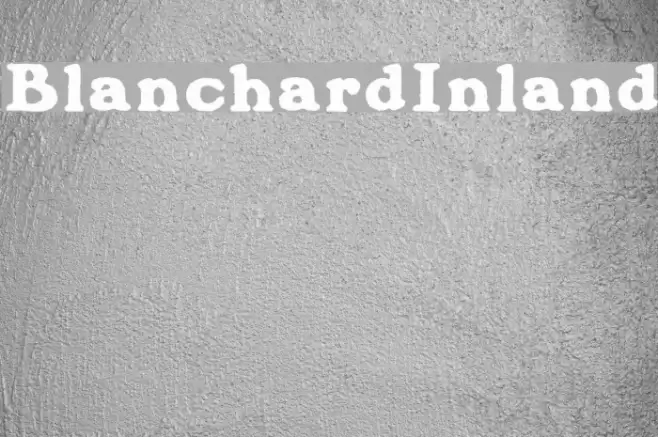 BlanchardInland Font examples