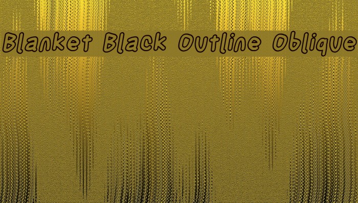 Blanket Black Outline Oblique Font examples