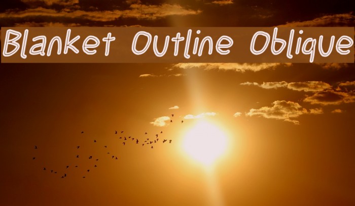 Blanket Outline Oblique フォント examples