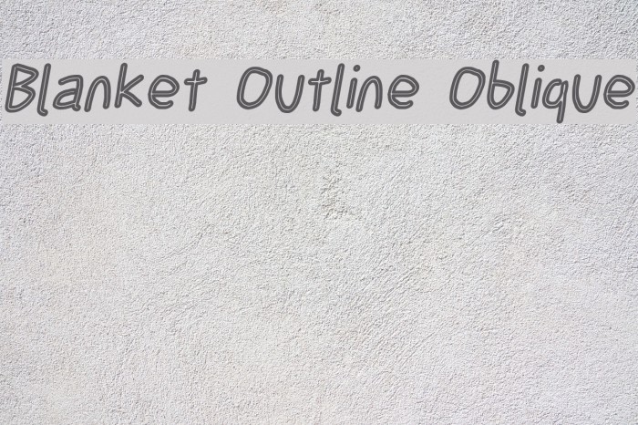 Blanket Outline Oblique フォント examples