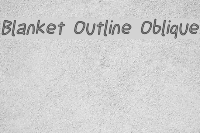 Blanket Outline Oblique  examples