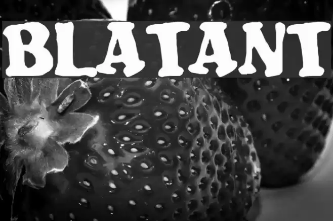 Blatant Font examples