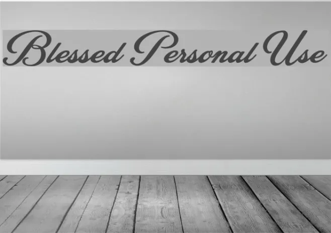 Blessed Personal Use Example 1