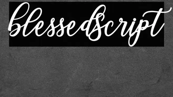 BlessedScript Font examples