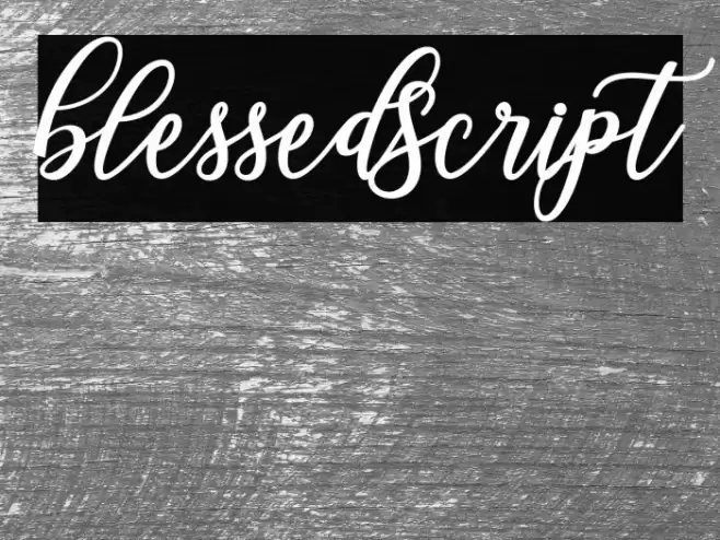 BlessedScript Font examples