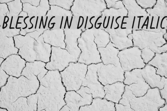 Blessing in Disguise Italic Font examples