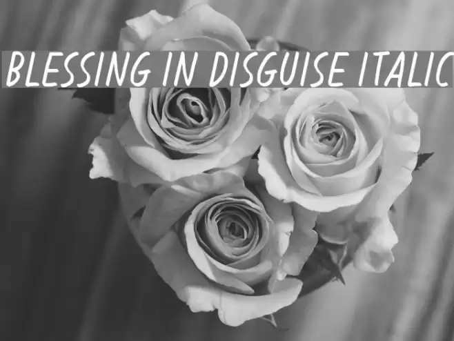 Blessing in Disguise Italic Font examples
