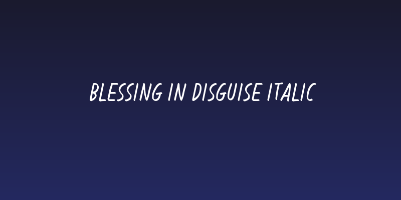 Blessing in Disguise Italic Social Header