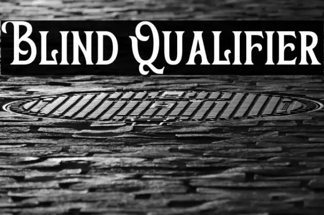 Blind Qualifier Font examples