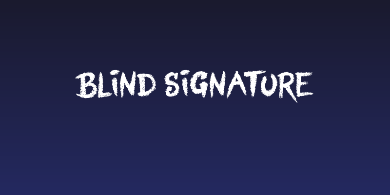 Blind Signature Social Header