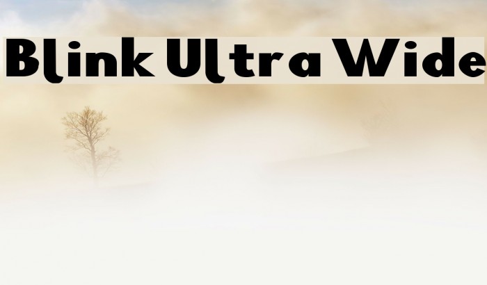 Blink Ultra Wide Font examples