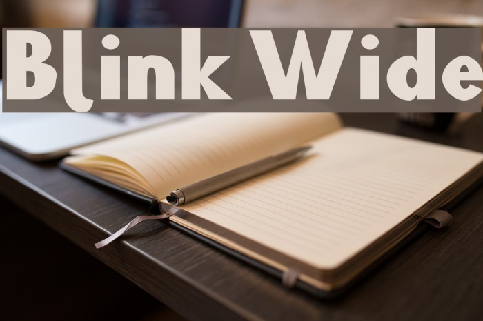 Blink Wide Font examples