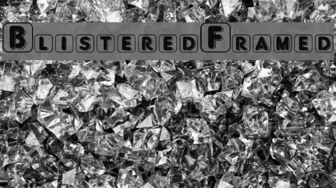 BlisteredFramed Font examples