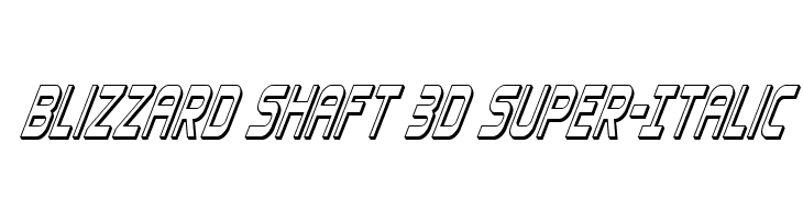 Blizzard Shaft 3D Super-Italic  免费字体下载