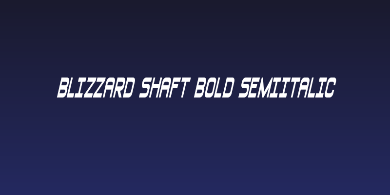 Blizzard Shaft Bold SemiItalic Social Header