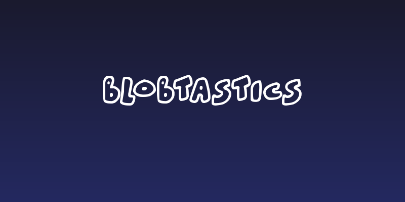 Blobtastics Social Header