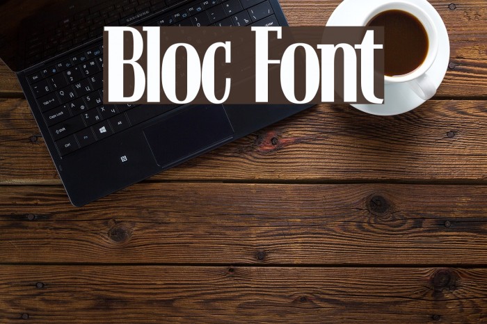 Bloc Font examples