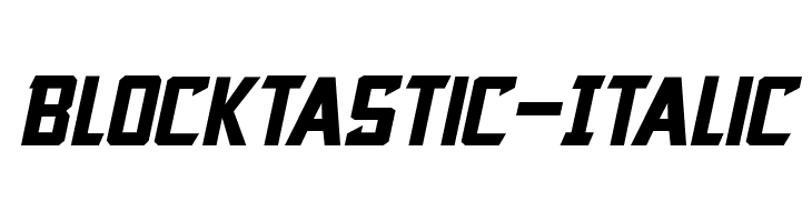 Blocktastic-Italic  Frei Schriftart Herunterladen