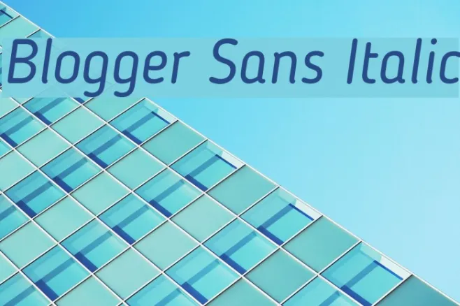 Blogger Sans Italic Example 1