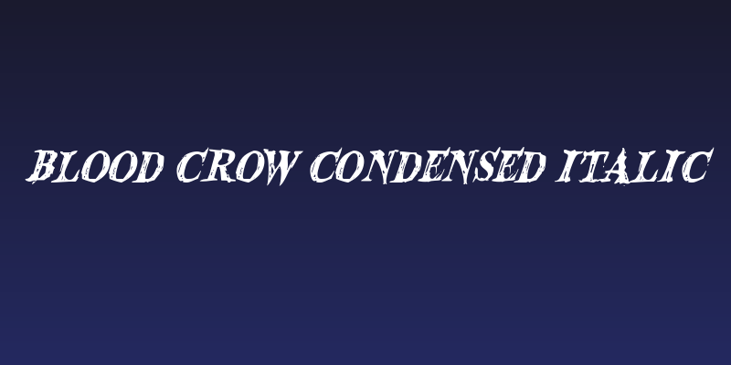 Blood Crow Condensed Italic Social Header