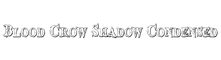 Blood Crow Shadow Condensed Fonte
