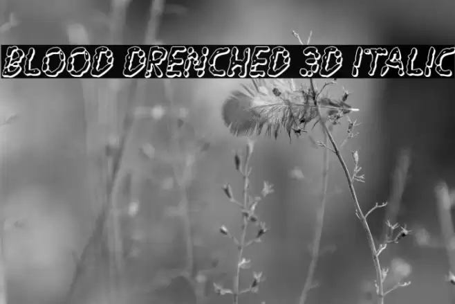 Blood Drenched 3D Italic Font examples