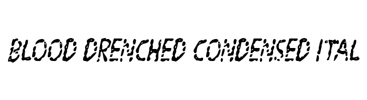 Blood Drenched Condensed Ital  baixar fontes gratis