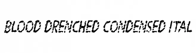 Blood Drenched Condensed Ital  Frei Schriftart Herunterladen