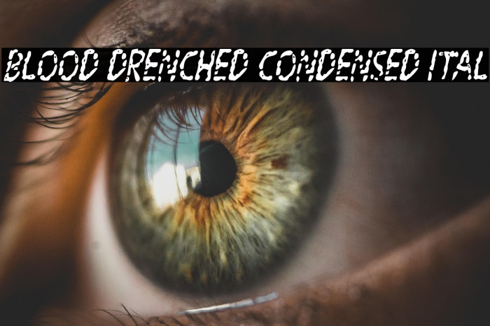 Blood Drenched Condensed Ital Example 3