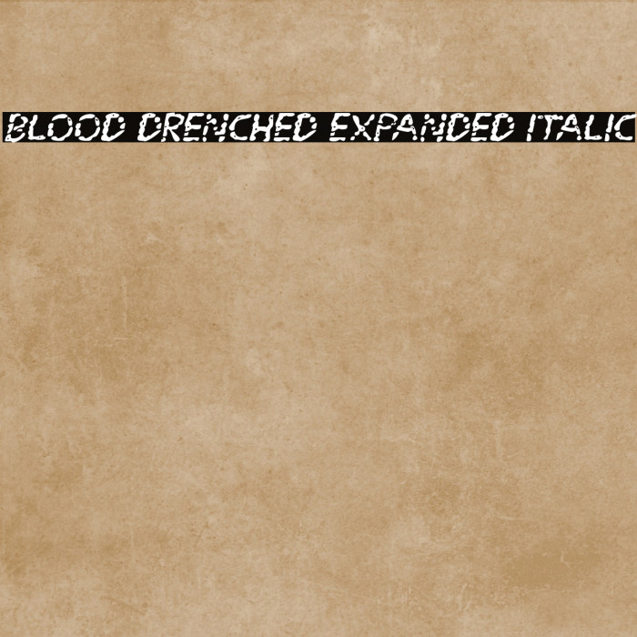 Blood Drenched Expanded Italic Example 2