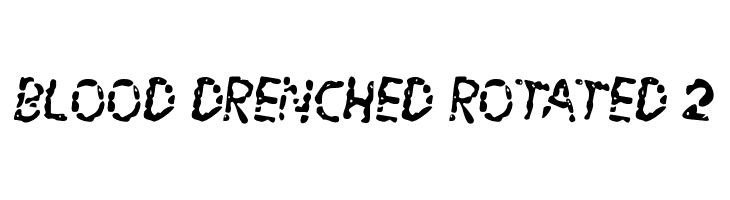 Blood Drenched Rotated 2  Descarca Fonturi Gratis