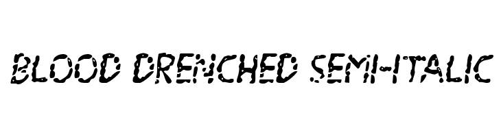 Blood Drenched Semi-Italic  font caratteri gratis