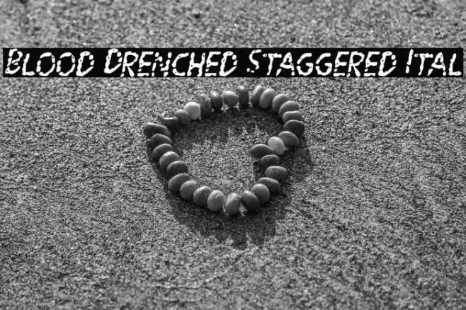 Blood Drenched Staggered Ital Font examples