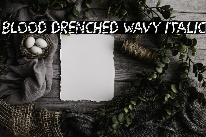 Blood Drenched Wavy Italic Example 1