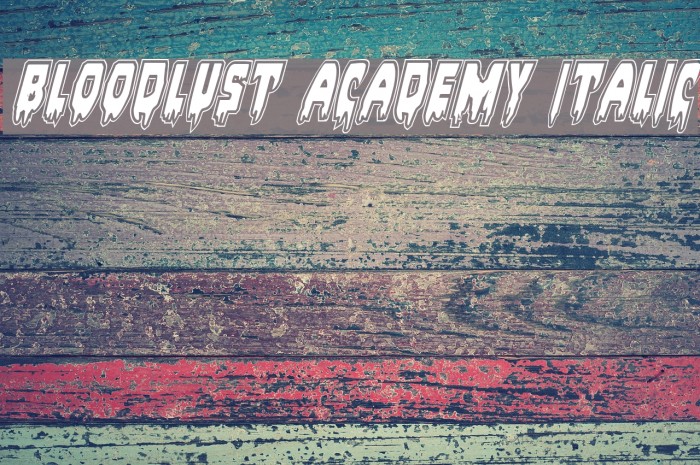 Bloodlust Academy Italic Font examples