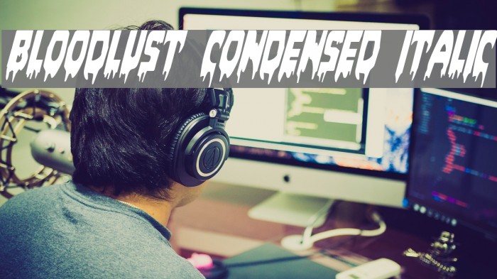 Bloodlust Condensed Italic Example 2